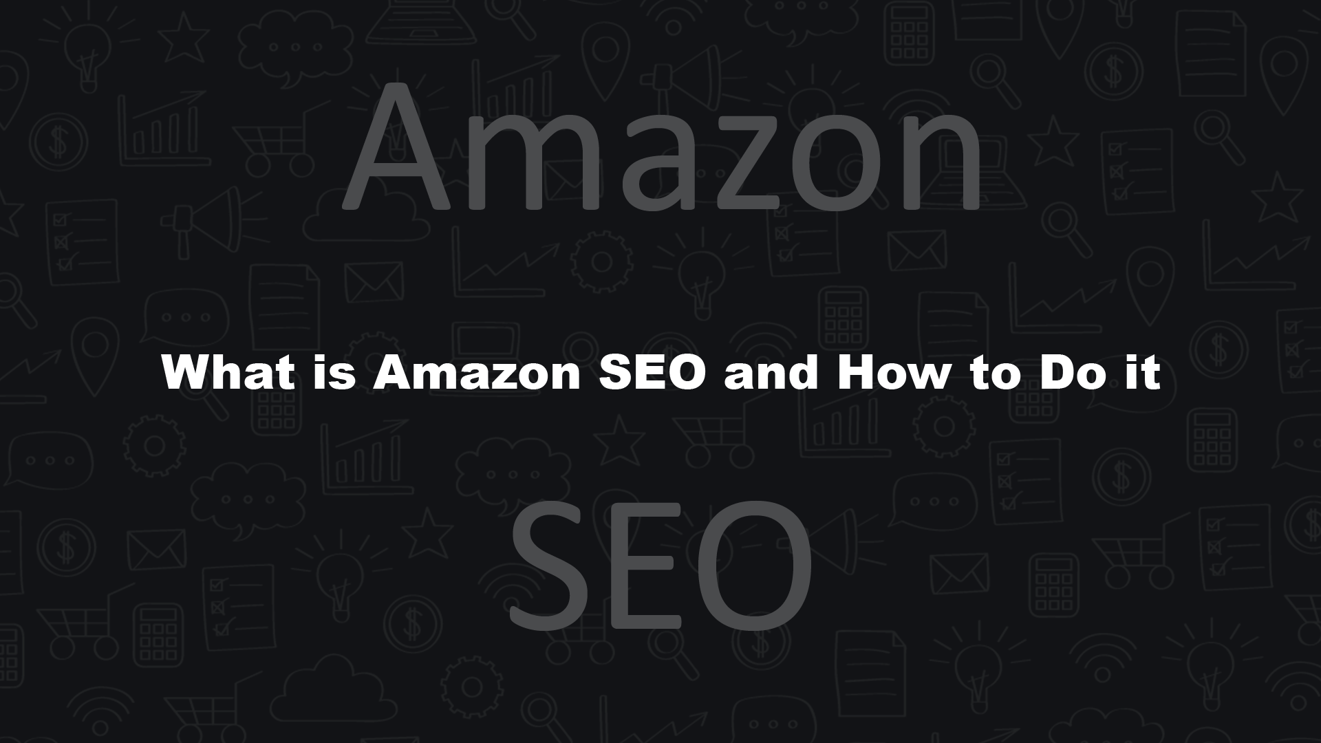 What is Amazon SEO and How to Do it