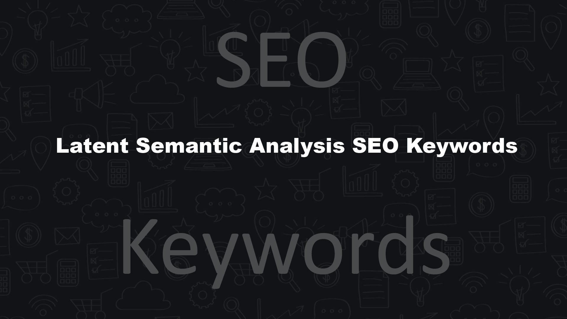 Latent Semantic Analysis SEO Keywords