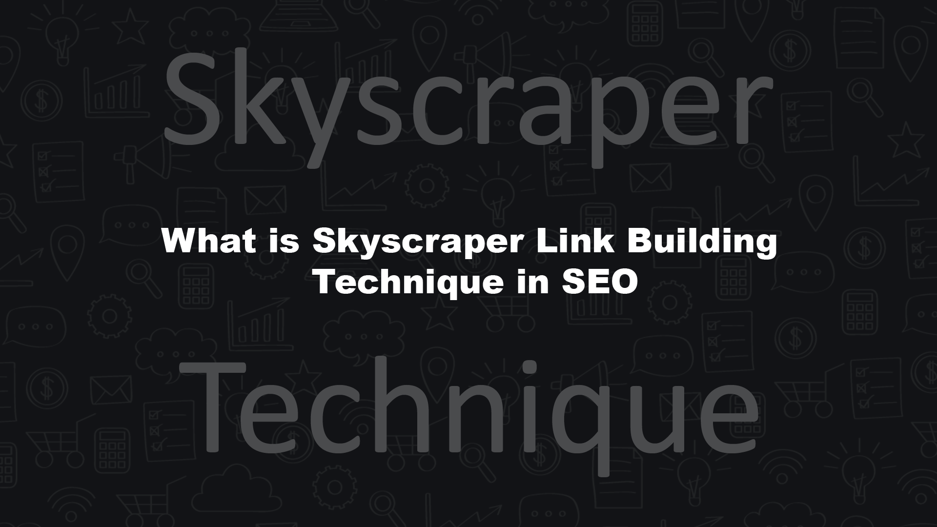 Skyscraper Link Building Technique in SEO