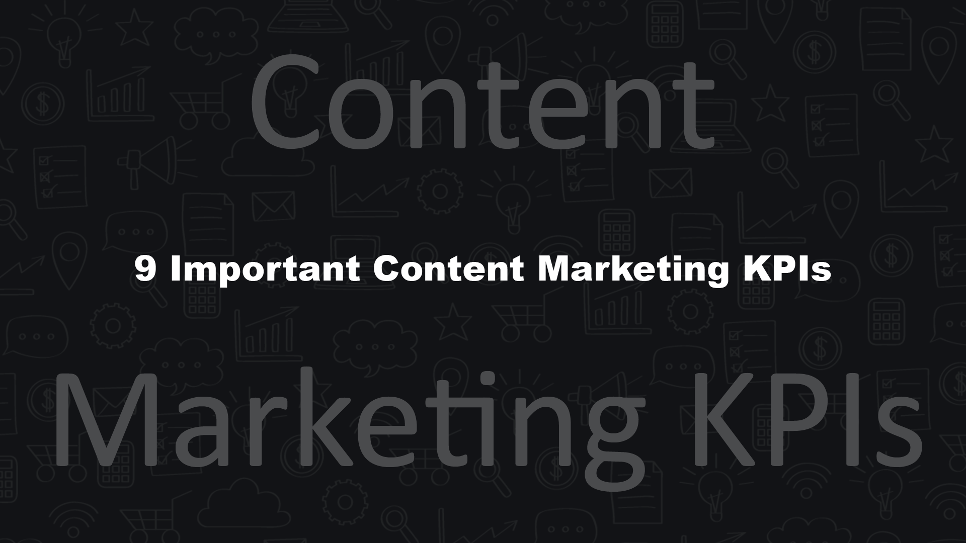 Important Content Marketing KPIs