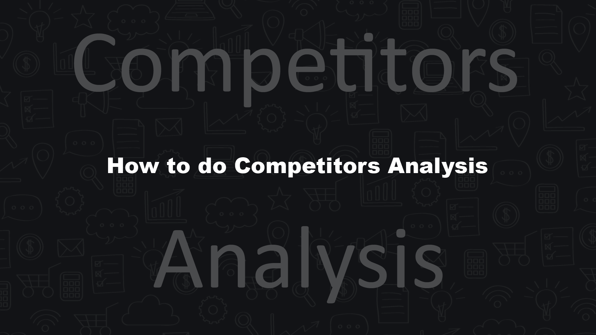 How to do Competitors Analysis