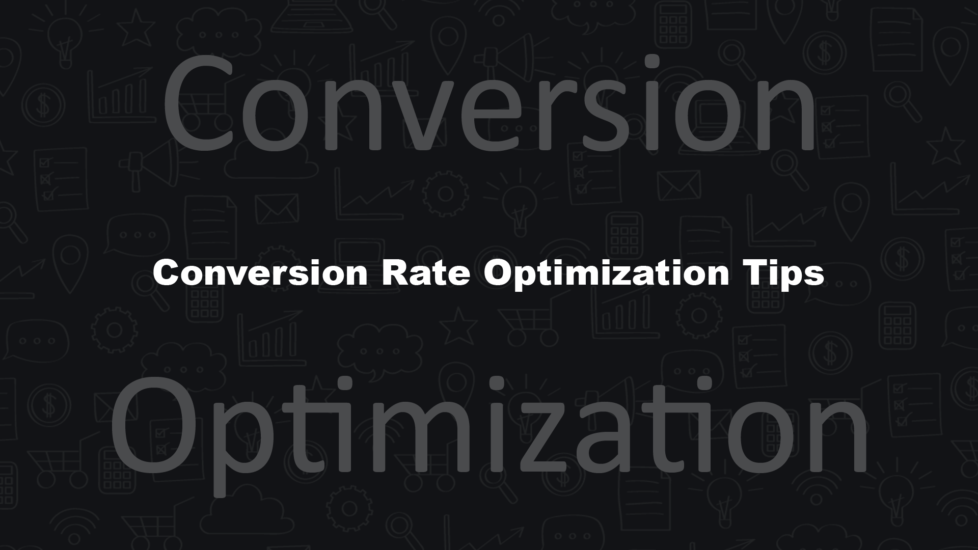 Conversion Rate Optimization Tips