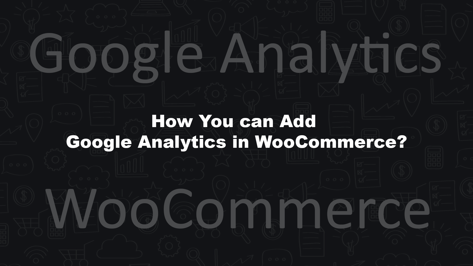 Add Google Analytics in WooCommerce