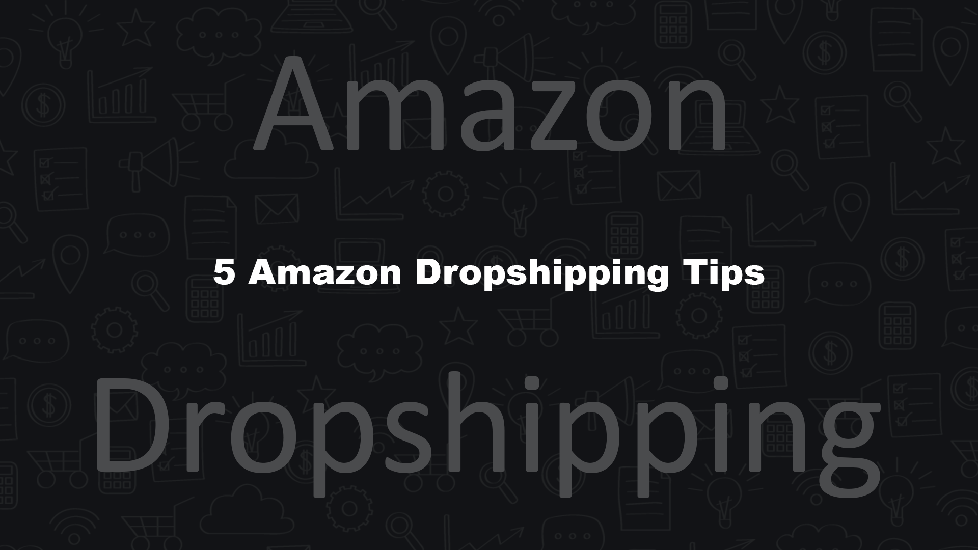 5-Amazon-Dropshipping-Tips