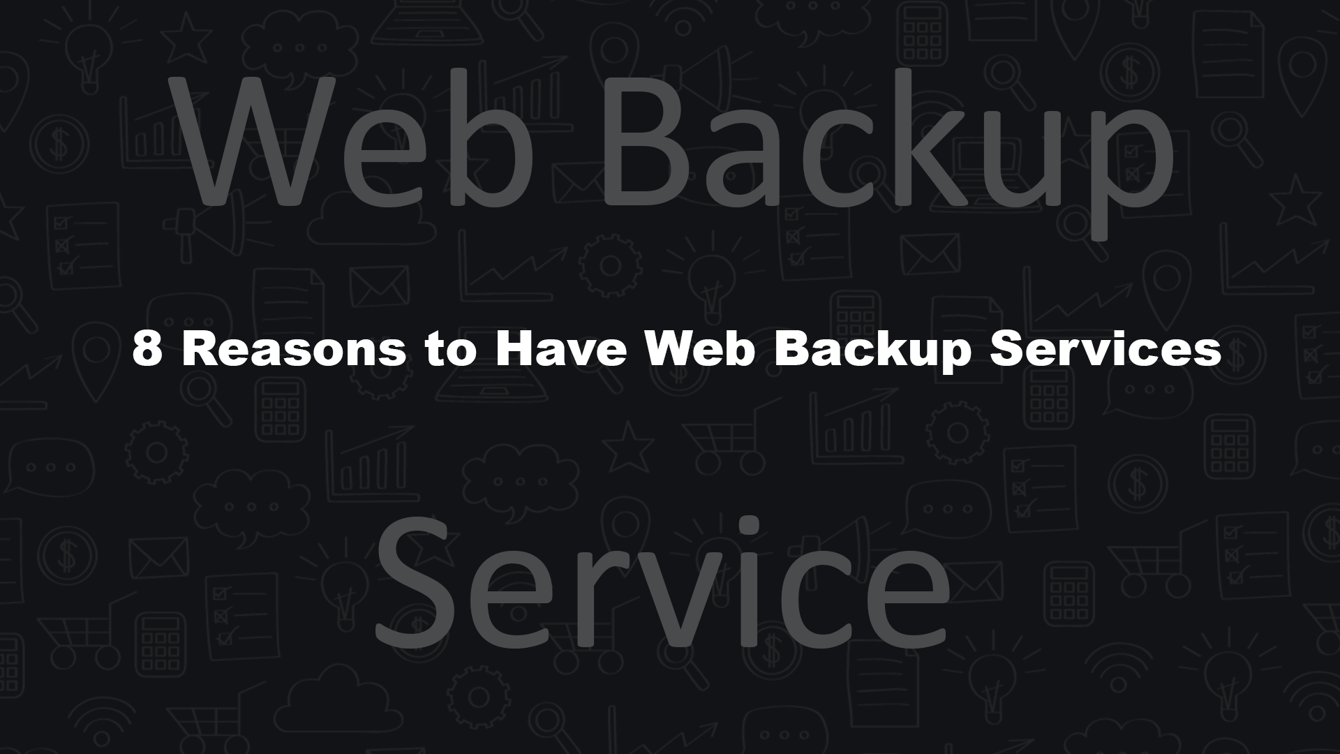 8 reasons to have Web backup services